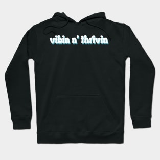 positive vibes Hoodie